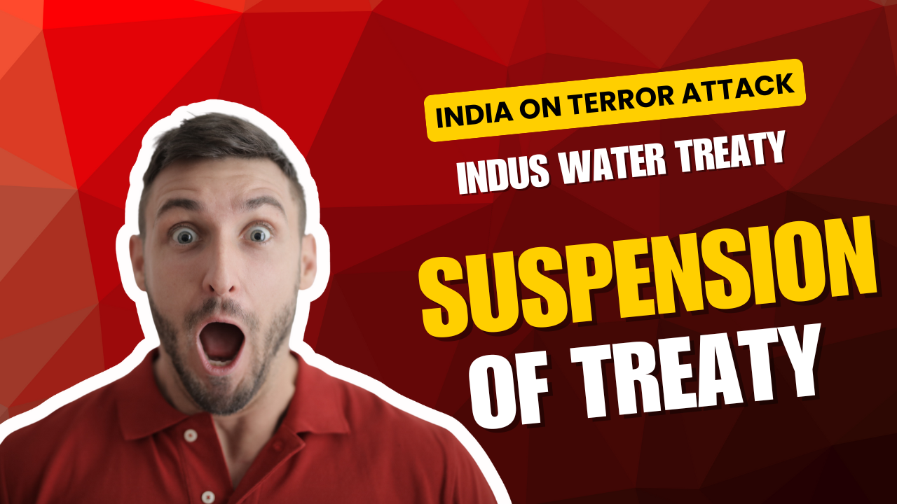 Indus water Treaty Suspension